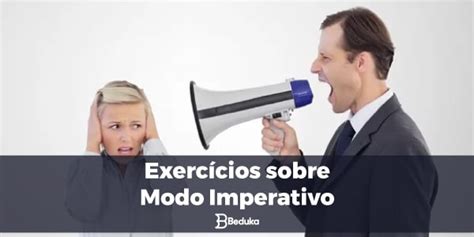 Exercícios Sobre Modo Imperativo Com Gabarito E Resumo Da Matéria