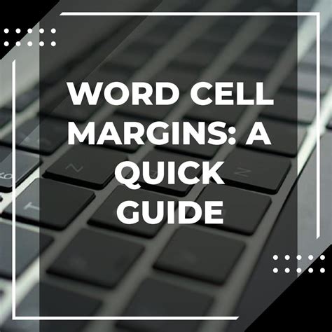 Maîtriser les marges des cellules dans Word Adazing