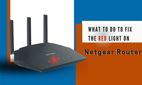 Netgear Router Red Light What It Means And How To Fix It