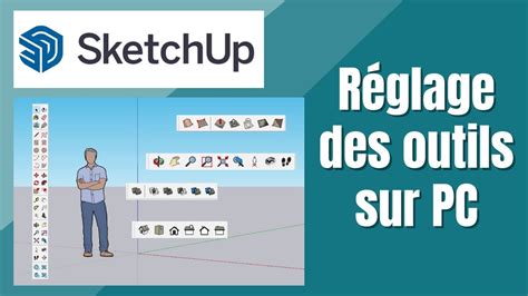 Tuto SketchUp Comment régler les outils sur PC YouTube