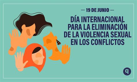 Día Internacional Para La Eliminación De La Violencia Sexual En Los