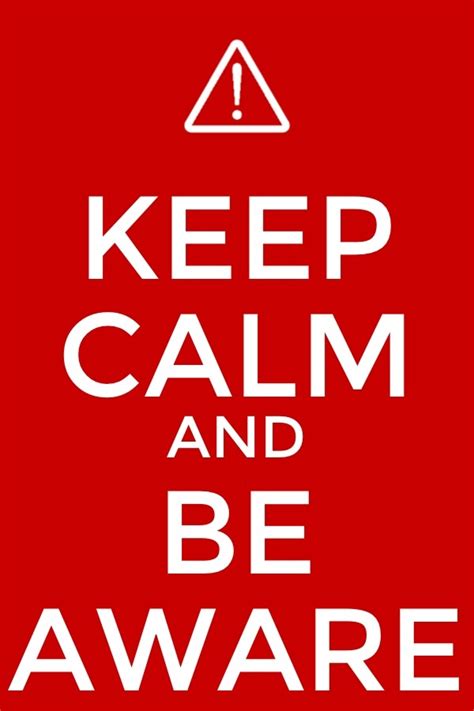 Be aware | Keep calm, Calm, Awareness