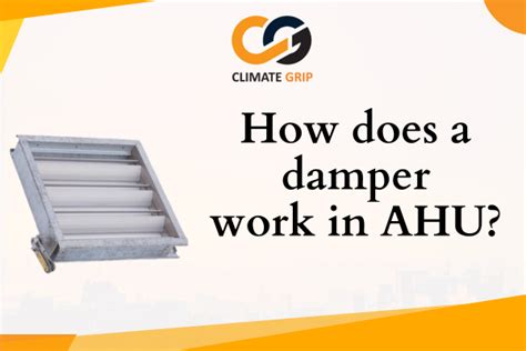 How Does A Damper Work In Ahu