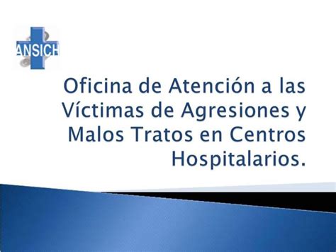 PPT Oficina De Atenci N A Las V Ctimas De Agresiones Y Malos Tratos