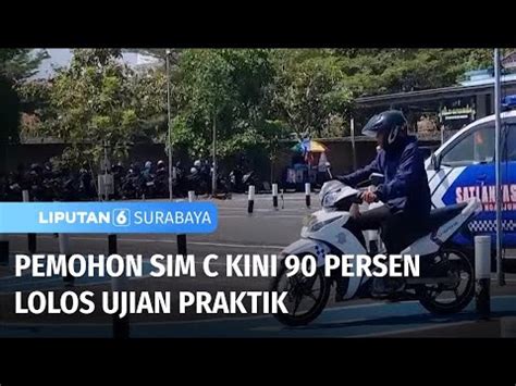 Pemohon Sim C Kini 90 Persen Lolos Ujian Praktik Liputan 6 Surabaya