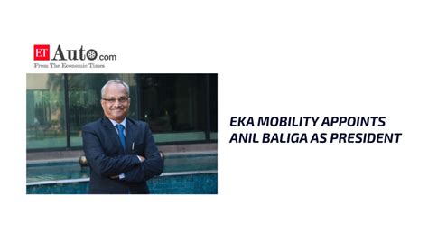 Eka Mobility Appoints Anil Baliga As President Eka Mobility