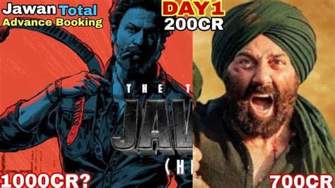 Jawan Advance Booking Vs Gadar 2 Total Collection Jawan Day 1 Box