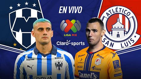 Ver En Vivo Online Monterrey Vs San Luis Cuartos De Final Liguilla MX