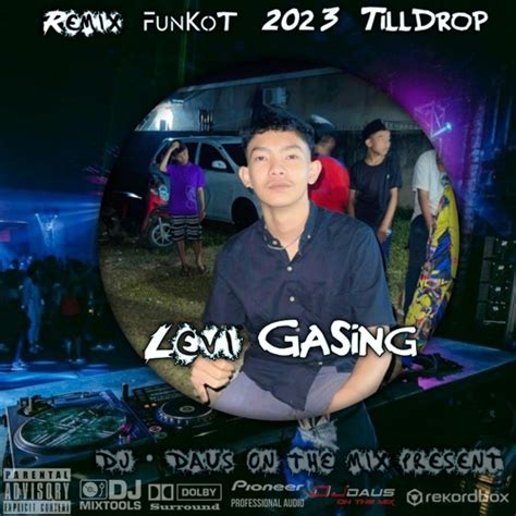 Stream REMIX FUNKOT 2023 TILLDROP HBD PARTY Vs MENYESA DENAI MENERIMO