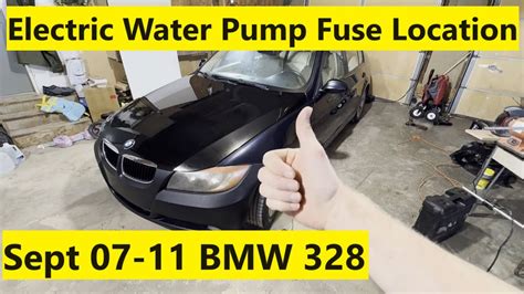 Electric Water Pump Fuse Location Bmw 328i Since Sept 07 11 08 09 10 11 2007 2008 2009 2010