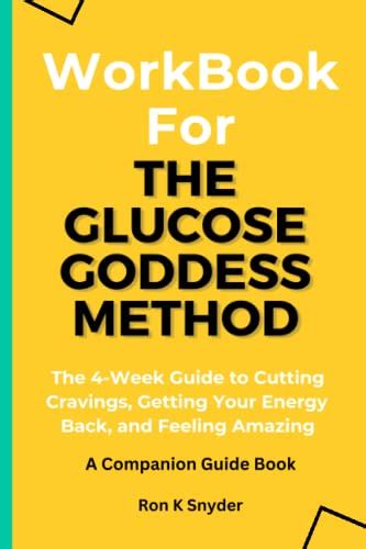 Workbook For The Glucose Goddess Method The Week Guide To Cutting