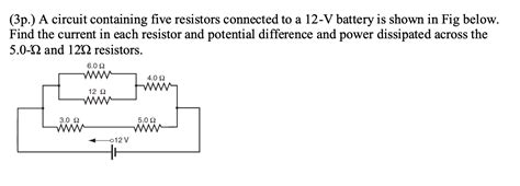 Solved 3p A Circuit Containing Five Resistors Connected Chegg