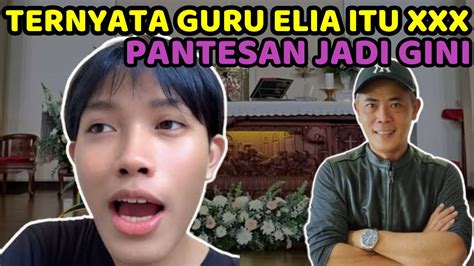 Ternyata Guru Elia Itu Adalah Xxxx Pantesan Elia Takut Sama Ko Dondy