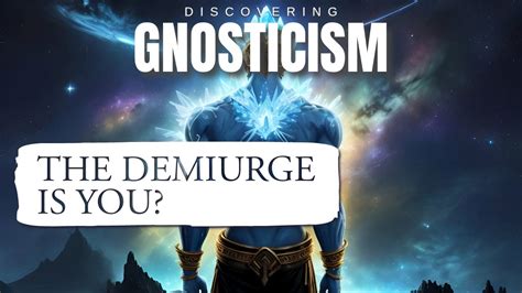 What is the Demiurge of Gnosticism? - Gnosis of Yaldabaoth Explained ...