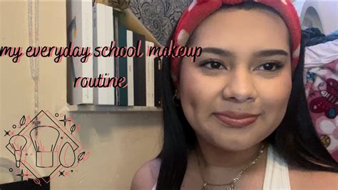 My Everyday School Makeup Routine School Makeup Edition💞 Youtube