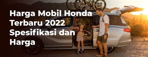 Harga Mobil Honda Terbaru 2022 Spesifikasi Dan Harga Honda Anugerah