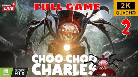 Choo Choo Charles Gameplay Walkthrough Full Game K Fps No