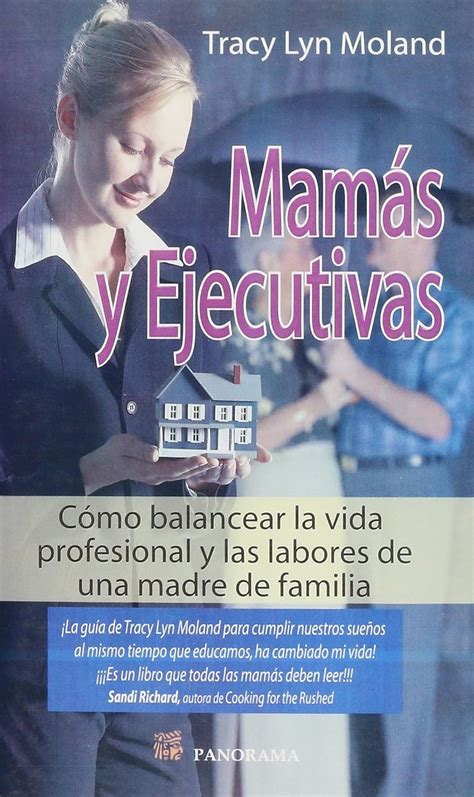 Mamas Y Ejecutivas Mom Management Como Balancear La Vida Profesional