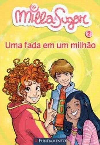 Milla E Sugar Uma Fada Em Um Milh O By Prunella Bat Goodreads