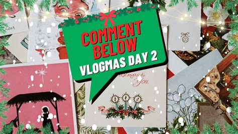 Comment Below Vlogmas Day 2 Christmas Cards Youtube