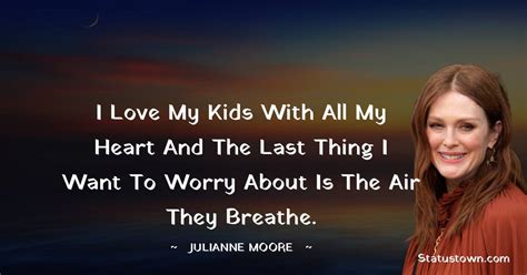 20+ Best Julianne Moore Messages