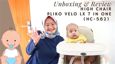 Unboxing Review High Chair Pliko Velo Lx In Hc Kursi