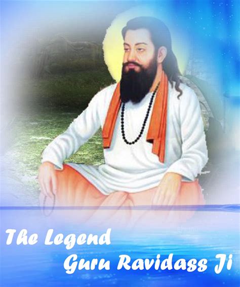 Shri Guru Ravidass Ji Picture The Legend Guru Ravidass Ji