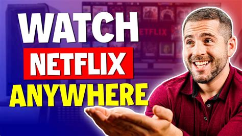 How To Watch Netflix Anywhere With A Vpn Youtube