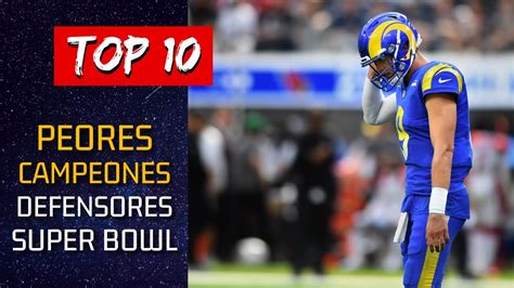 Los Peores Campeones Defensores De Super Bowl Historia Nfl Youtube