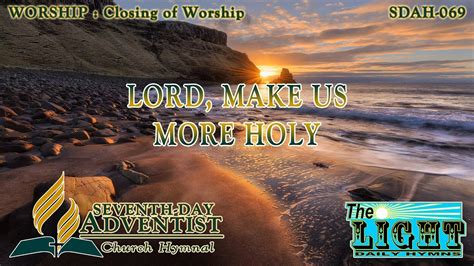 Lord Make Us More Holy Hymn No 069 Sda Hymnal Instrumental