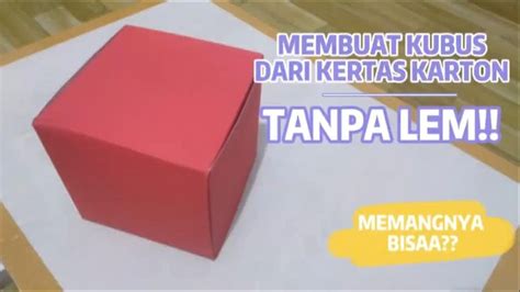 Cara Membuat Kubus Tanpa Lem Dari Kertas Karton Youtube