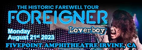 Foreigner Farewell Tour With Loverboy Tickets St August