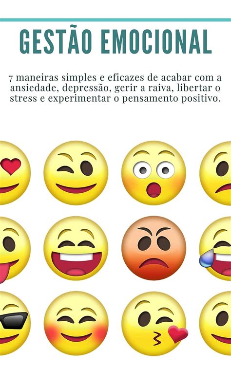 Gestão Emocional 7 maneiras simples e eficazes de acabar a