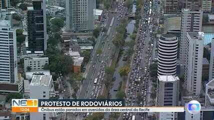 Motoristas De Nibus Fazem Paralisa O No Centro Do Recife Em Protesto