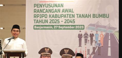 PENYUSUNAN RANCANGAN AWAL RPJPD TANAH BUMBU TAHUN 2025 2045