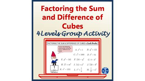 Factoring The Sum And Difference Of Cubes 4 Levels Practice Group Activity Teaching Resources