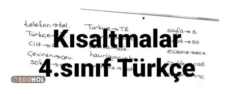 Kısaltmalar 4 Sınıf Türkçe Eduhol Etkinlik İndir Oyun Oyna Test