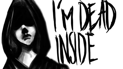 I'm dead inside by CreativeNutshell on DeviantArt