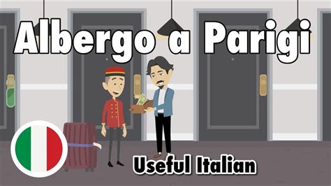 Learn Useful Italian Albergo A Parigi My Hotel In Paris Youtube