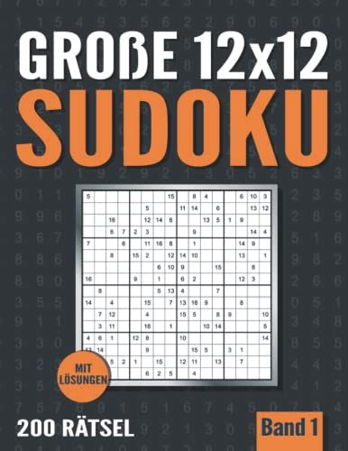 12 X 12 Sudoku Großes Sudoku Heft Mit 200 Sudoku Rätseln Mit 12 X 12