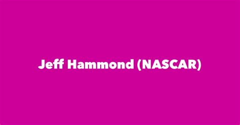 Jeff Hammond (NASCAR) - Spouse, Children, Birthday & More