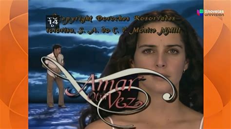 Amar Otra Vez Entrada Univision Tlnovelas Youtube