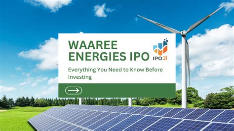 Waaree Energies IPO: Everything You Need to Know Before Investing