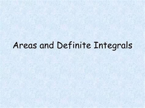 Ppt Areas And Definite Integrals Powerpoint Presentation Free