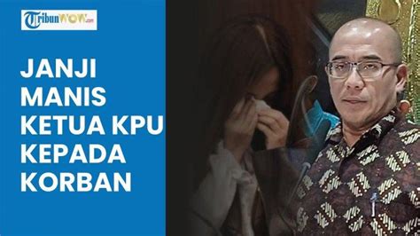 Video Janji Manis Hasyim Asyari Ke Anggota PPLN Paksa Hubungan Badan