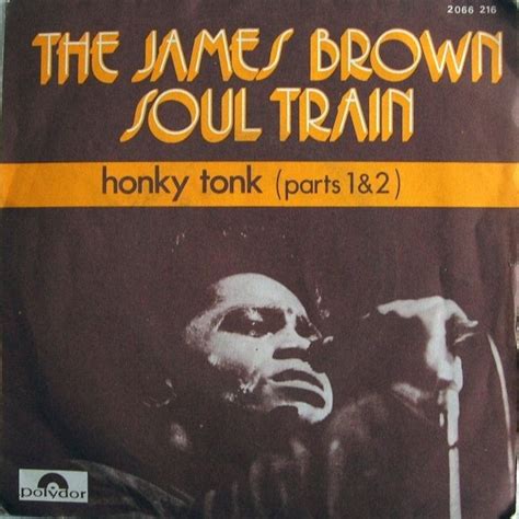 The James Brown Soul Train – Honky Tonk (Parts 1 & 2) – Vinyl (7", 45 ...