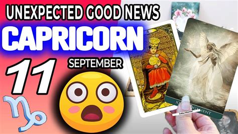 Capricorn UNEXPECTED GOOD NEWS Horoscope For Today SEPTEMBER 11