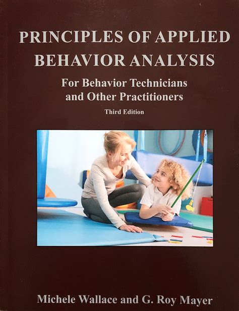 Principles Of Applied Behavior Analysis For Behavior Technicians And