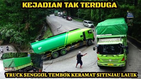 Luar Dugaan Truk Senggol Tembok Keramat Sopir Truck Tangki Kesulitan