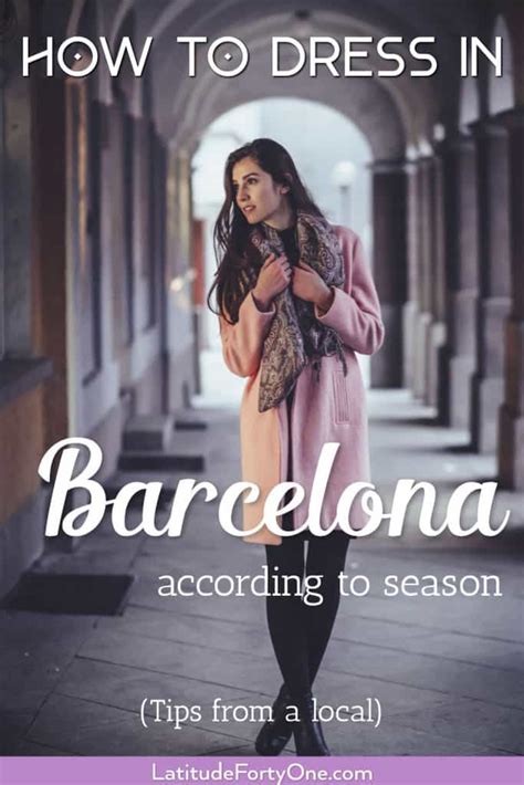 How To Dress In Barcelona According To Season Artofit